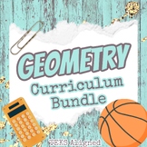 Geometry Curriculum ***Growing Bundle***
