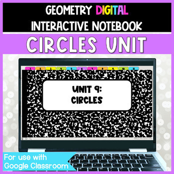 Preview of Geometry DIGITAL Interactive Notebook:  Circles Unit