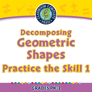 Preview of Geometry: Decomposing Geometric Shapes - Practice the Skill 1 -NOTEBOOK Gr. PK-2