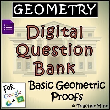 Preview of Geometry Digital Question Bank 12 - Basic Geometric Proofs