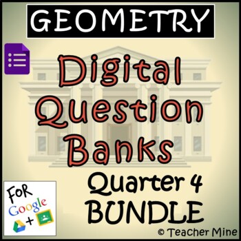 Preview of Geometry Digital Question Banks - Quarter 4 BUNDLE