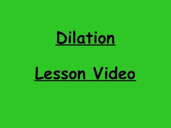 Preview of Geometry Dilation Lesson Video