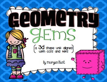 Preview of Geometry Gems: a 3D shape unit aligned with CCSS & TEKS