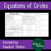 Geometry Guided Notes: Equations of Circles