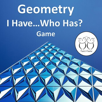 Preview of Geometry I Have Who Has? Game for 4th grade