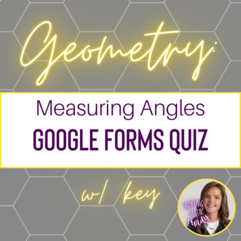 Preview of Geometry: Measuring Angles Google Form Quiz w/ Key