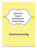 Geometry Project:  Building Your Dream House