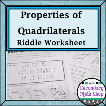 Preview of Quadrilaterals -  Properties of Quadrilaterals Riddle Worksheet