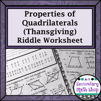 Preview of Quadrilaterals -  Properties of Quadrilaterals Thanksgiving Riddle Worksheet