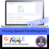Geometry:  Proving Special Parallelograms Mini Formative A