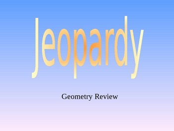 Preview of Jeopardy Geometry Review Game