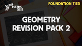 Geometry Revision Pack 2 (Foundation Tier)