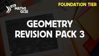 Preview of Geometry Revision Pack 3 (Foundation Tier)
