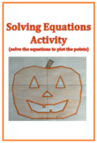 Geometry Solving Equations Plotting Points Graphing Activi