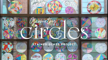Preview of Geometry "Stained Glass" Circle Properties Project