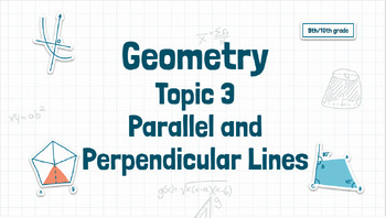 Preview of Geometry, Topic 3: Parallel and Perpendicular Lines Lesson Plan