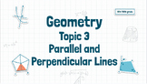 Geometry, Topic 3: Parallel and Perpendicular Lines Lesson Plan