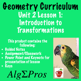Geometry. Unit 2 Lesson 1: Introduction to Transformations