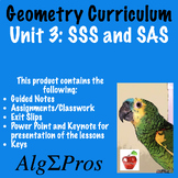 Geometry. Unit 3 Lesson 7: SSS and SAS