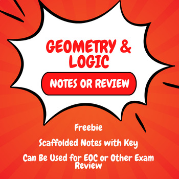 Preview of Geometry and Logic Notes or EOC Review Quiz