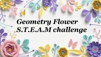 Preview of Geometry flowers S.T.E.A.M challenge