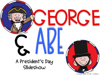 Preview of George & Abe:  A President's Day Slideshow