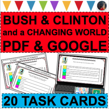 Preview of George BUSH Bill CLINTON CHANGING WORLD Task Cards PDF & GOOGLE