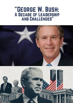 Preview of George W. Bush: A Decade of Leadership and Challenges.