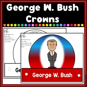 Preview of George W. Bush Crowns/Hats/Headbands | George W. Bush Crafty Crowns