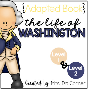 Preview of George Washington Adapted Books [Level 1 and Level 2] | President's Day