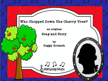 Preview of George Washington And The Cherry Tree/Story and Song