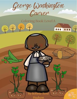 Preview of George Washington Carver Coloring Book—Level A