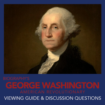 Preview of George Washington Documentary - "American Revolutionary" - Viewing Guide & Qs