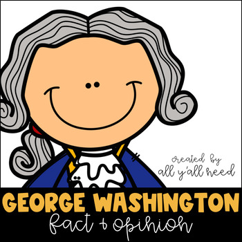 Preview of George Washington Fact and Opinion