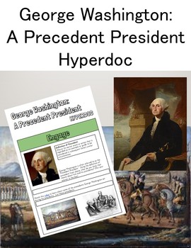 Preview of George Washington Hyperdoc: A Precedent President Webquest