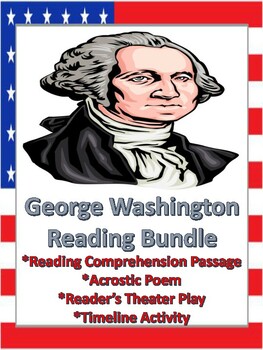Preview of George Washington-Reading Comprehension, Readers Theater, Poem, Timeline
