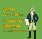 George Washington Lesson Plan Collection