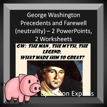 Preview of George Washington Precedents and Farewell Address -- 2 PowerPoints and Review