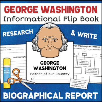 Preview of George Washington Report Writing Flip Book BIOGRAPHY TEMPLATE + Timeline Activit
