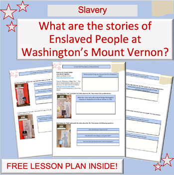 Preview of George Washington & Slavery | Mount Vernon | Lesson Plan | Virtual Field Trip