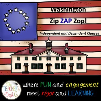 Preview of George Washington Zip ZAP Zop Dependent and Independent Clauses
