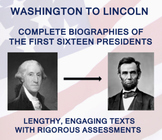 George Washington to Abraham Lincoln The First 16 U.S. Presidents