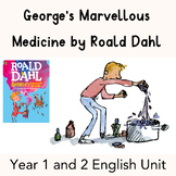 George's Marvellous Medicine | Year 1 and 2 | English Unit