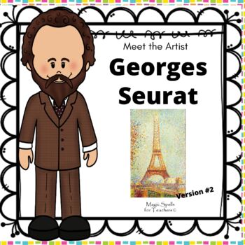 Preview of Georges Seurat Activities - Famous Artist Biography Art Unit - Version #2