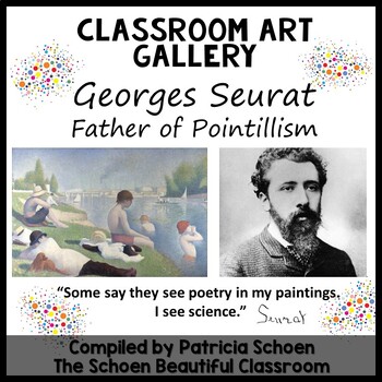 Preview of Classroom Art Gallery - Georges Seurat - The Father of Pointillism