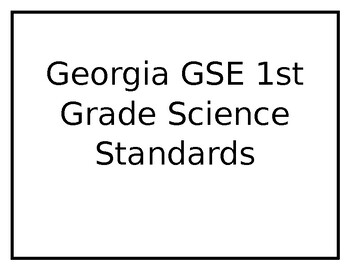 Preview of Georgia GSE 1st Grade Science Standards