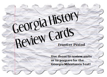 Preview of Georgia History Review Cards: Frontier Period