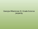 Georgia Milestones 5th Grade Science Test Jeopardy