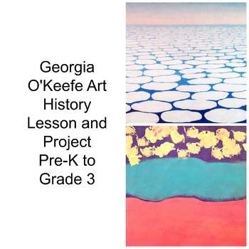 Preview of Georgia O'Keefe Sky Above Clouds Art Lesson Art History Pre-K to 3rd