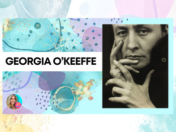 Preview of Georgia O'Keeffe - 3 Lessons/ Projects